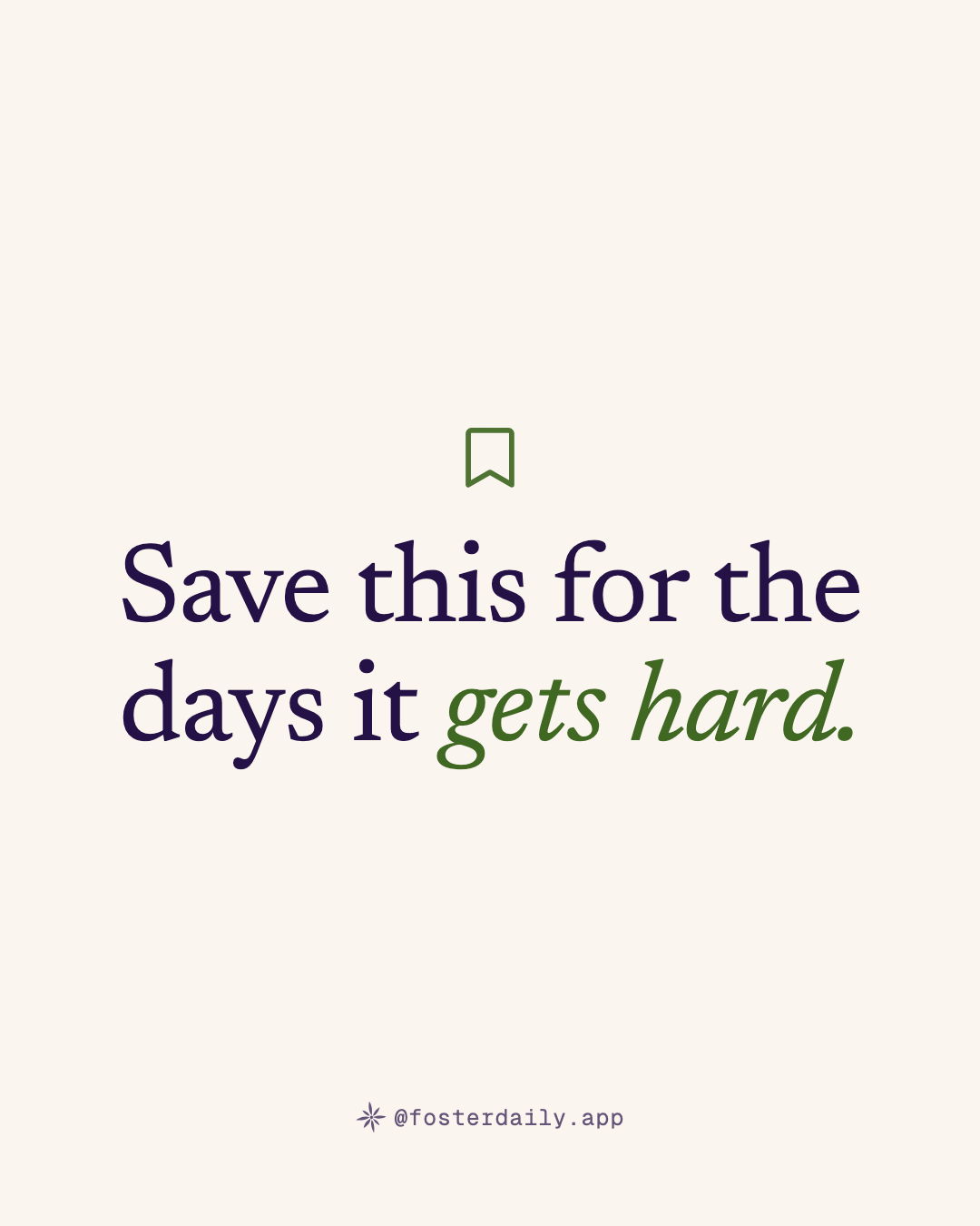 Save this for the days it gets hard.